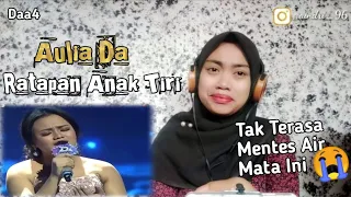 Download Menyentuh Hati 😭 REACTION Aulia Da - Ratapan Anak Tiri Daa4 MP3