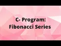 C-Program Fibonacci series