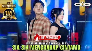 sia sia mengharap cintamu laila ayu ft irwan krisdiyanto simpatik music