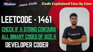 Check If a String Contains All Binary Codes of Size K LeetCode 1461 Java Code Developer Coder