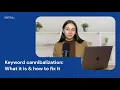 Keyword cannibalization What it is how to fix it