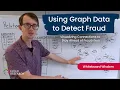 Using Graph Data to Detect Fraud