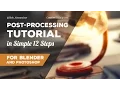 Post-processing Tutorial in Simple 12 Steps Blender and Photoshop