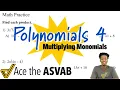 ASVAB Math - How to Multiply Polynomials Monomials
