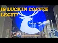 LUCKIN Coffee - What is it really like