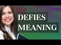 Defies meaning of Defies