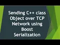 Sending C class object over Tcp network using Boost Serialization