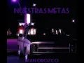 Nuestras Metas - Ivan Orozco ( slowed )