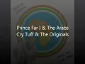 Prince Far I & The Arabs - Cry Tuff & The Originals
