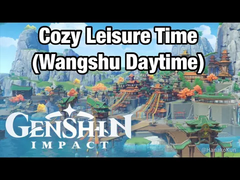 Download MP3 Cozy Leisure Time (Wangshu Daytime) | Genshin Impact OST