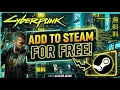 How to Add Cyberpunk 2077 to Steam Library for FREE Step-by-Step Tutorial