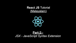 JSX React JS Malayalam Tutorial Part-2