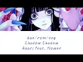 Lagu Shadow Shadow lyrics english romaji kanji Azari feat. flower