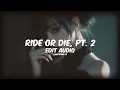 Download Lagu Ride Or Die, Pt. 2 - Sevdaliza (Edit Audio)