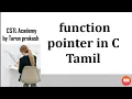 Function Pointers in C Tamil Function Pointer Program for CSTL Academy Function Pointer Progr