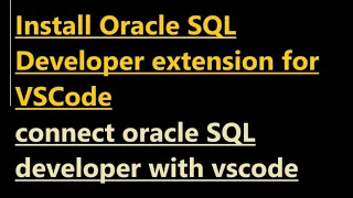 How to install Oracle SQL Developer extension for VSCode