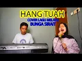 Download Lagu Hang Tuah Cover Lagu Melayu - Bunga Sirait @ZoanTranspose