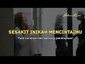 Download Lagu Sesakit Inikah Mencintaimu - Puisi Curahan Hati Seorang Perempuan