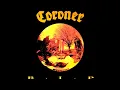 CORONER - Reborn Through Hate