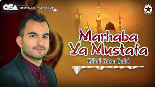 special naat marhaba ya mustafa milad raza qadri official complete version osa islamic