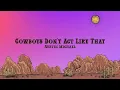 Cowboys Don't Act Like That - Austin Michael
