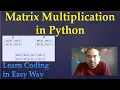 34 Matrix Multiplication in Python