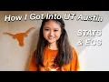 How I Got Into UT Austin STATS ECS CLASSES