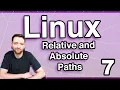 Relative and Absolute Paths - Linux Tutorial 7