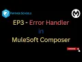 EP3 - Error Handler in Composer sfdcpanther