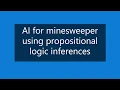 AI for Minesweeper using propositional logic inferences
