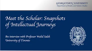 meet the scholar snapshots of intellectual journeys walid saleh