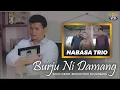 Download Lagu NABASA TRIO - BURJU NI DAMANG - LAGU BATAK TERBARU 2021 -  GIDEON MUSIC PRODUCTION