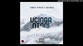 tumza dkota x abidoza ucinga ntoni ft caltonic candy floss u0026 thabs le madonga 