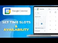 How to Set Up Working Time Slots and Availability in Google Calendar Made Simple