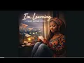 I m Learning - THE SILENT PARTNER X IVEY H