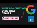 Climbing Stairs - Leet Code 70