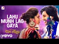 Download Lagu Lahu Munh Lag Gaya Full (Video) - Ram-Leela|Ranveer\u0026Deepika|Sanjay L Bhansali|Shail H.