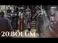 Diriliş Ertuğrul 20. Bölüm
