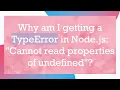 Why am I getting a TypeError in Node js Cannot read properties of undefined