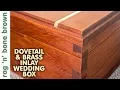 Download Lagu Handcut Dovetail \u0026 Brass Inlay Mahogany Wedding Box (Part 1 of 3)