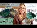 The Easiest Fabric Bowl Tutorial No Rope No Glue Easy DIY Sewing Project