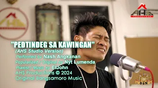 pedtindeg sa kawingan cover by nash angkanan