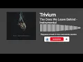 Download Lagu Trivium - The Ones We Leave Behind (Instrumental)