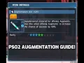 PSO2 Augmentation Guide