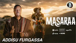 MASARAA Oromo Music by Addisu Furgaassa