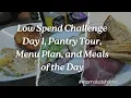 Low Spend Challenge Day 1 Pantry Tour Menu Plan and Meals of the Day