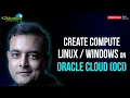 How To Create Compute Linux or Windows in Oracle Cloud OCI