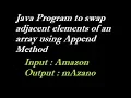 Java Program to swap adjacent elements of an array