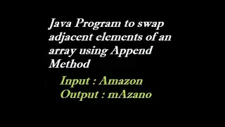 Java Program to swap adjacent elements of an array