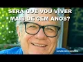 Download Lagu SERÁ QUE VOU VIVER MAIS DE CEM ANOS? Mario Persona